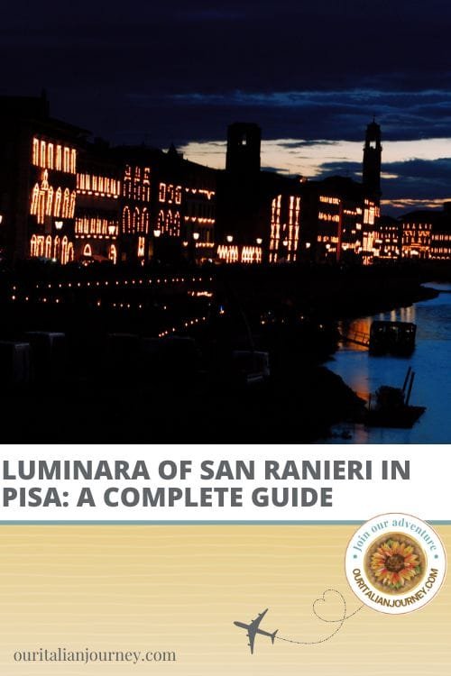 The Luminara of San Ranieri in Pisa is a festival that shouldn't be missed - but held one day a year - ouritalianjourney.com