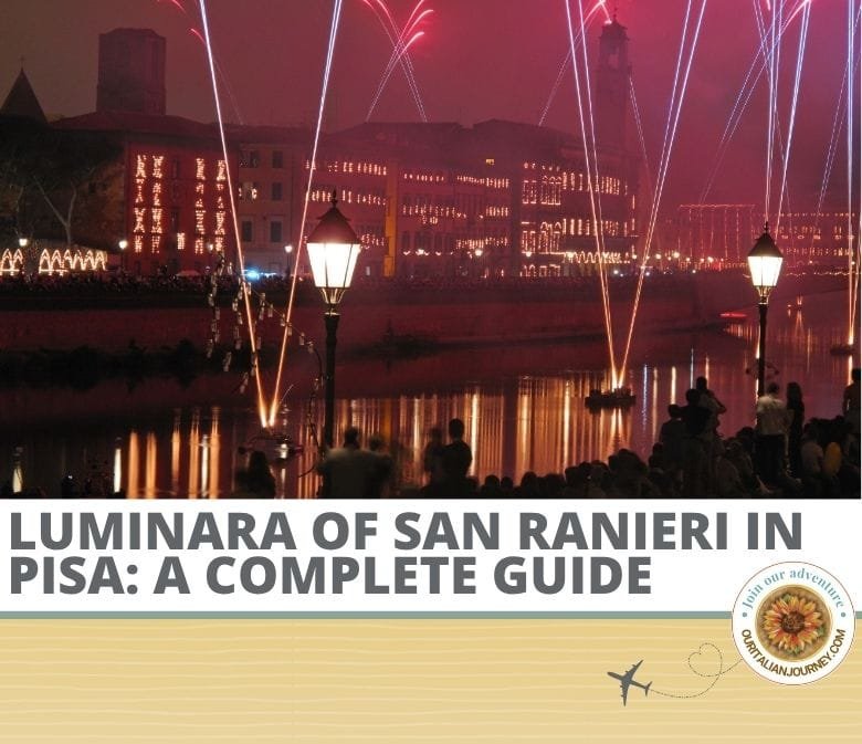 The Luminara of San Ranieri in Pisa is a festival that shouldn't be missed - but held one day a year - ouritalianjourney.com
