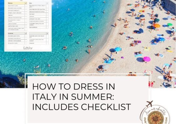 Planning a trip? Here's how to dress in Italy in summer - including a downloadable packing list - ouritalianjourney.com