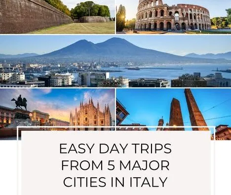 guide to easy day trips from five major cities in Italy - ouritalianjourney.com