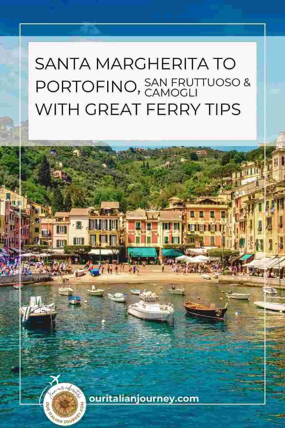 we have the tips you need to visit Santa Margherita, Portofino, Camogli, and San Fruittuoso - ouritalianjourney.com