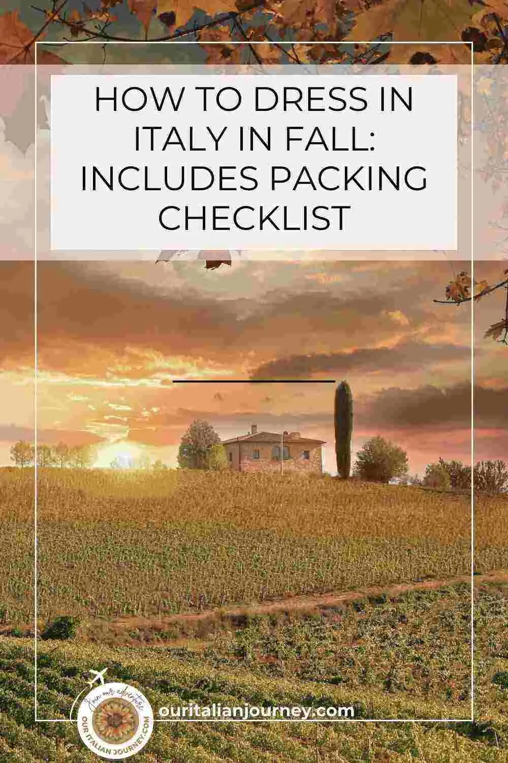 How to dress in Italy in fall and printable packing checklist - ouritalianjourney.com