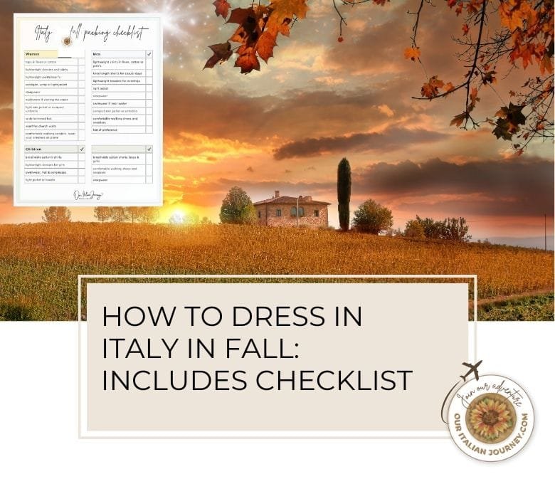 How to dress in Italy in the fall - we've got you covered with suggestions - ouritalianjourney.com