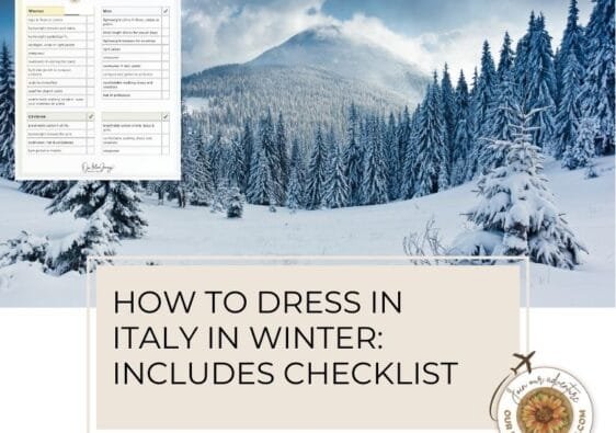 how to dress in Italy in winter - we have all the information you need and a downloadable packing list - ouritalianjourney.com