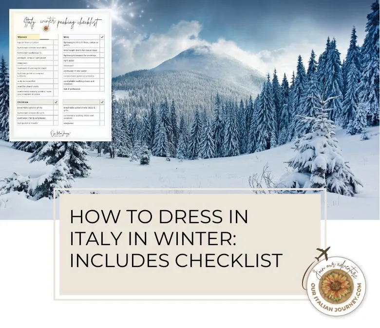 how to dress in Italy in winter - we have all the information you need and a downloadable packing list - ouritalianjourney.com