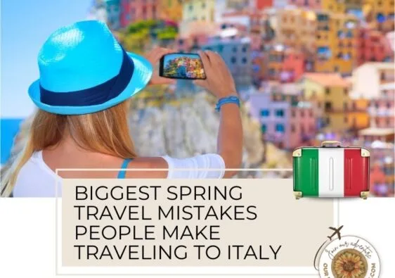 Biggest Spring travel mistakes people make when visiting Italy. Let us help you avoid them - ouritalianjourney.com