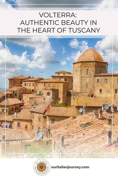 Volterra, Italy is a beautiful medieval must-see town - ouritalianjourney.com