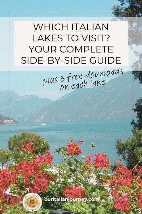 Your guide to lakes in northern Italy. Comparison guides and free PDFs - ouritalianjourney.com