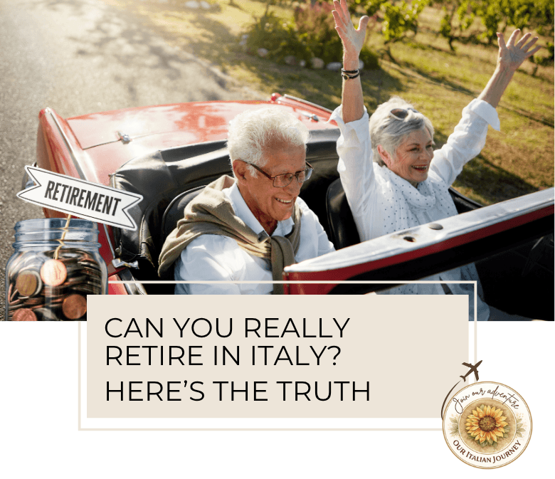 Retire in Italy - can it be done? We have some information that might help you decide if it's possible. -ouritalianjourney.com