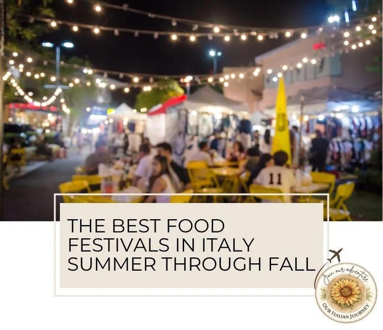 The best festivals in Italy from summer through fall - ouritalianjourney.com