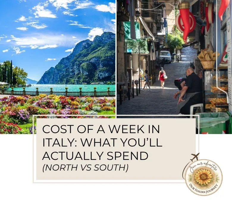 What's the cost of a week in Italy - visiting the north vs. the south - ouritalianjourney.com