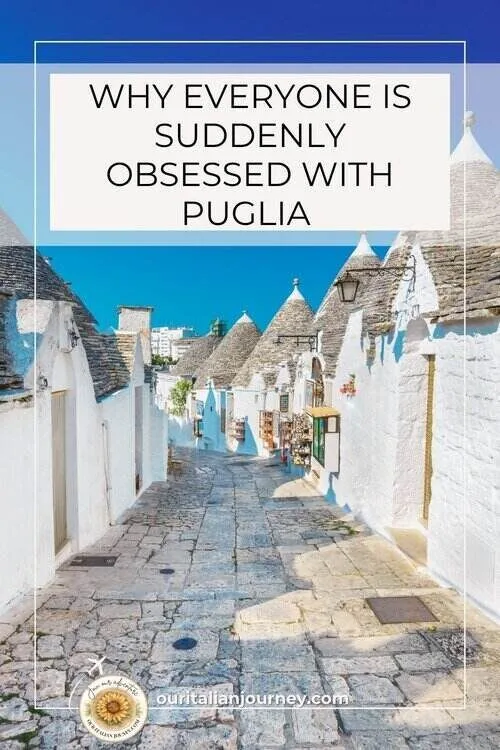 Why are people obsessed with Puglia? We have the reasons- and they are real. - ouritalianjourney.com