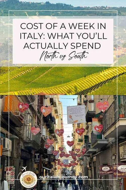 What's the cost of a week in Italy - visiting the north vs. the south - ouritalianjourney.com