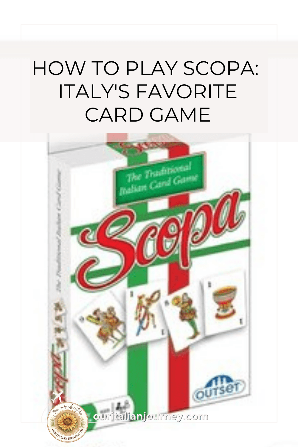 Learn how to play Scopa - a traditional Italian card game - ouritalianjourney.com