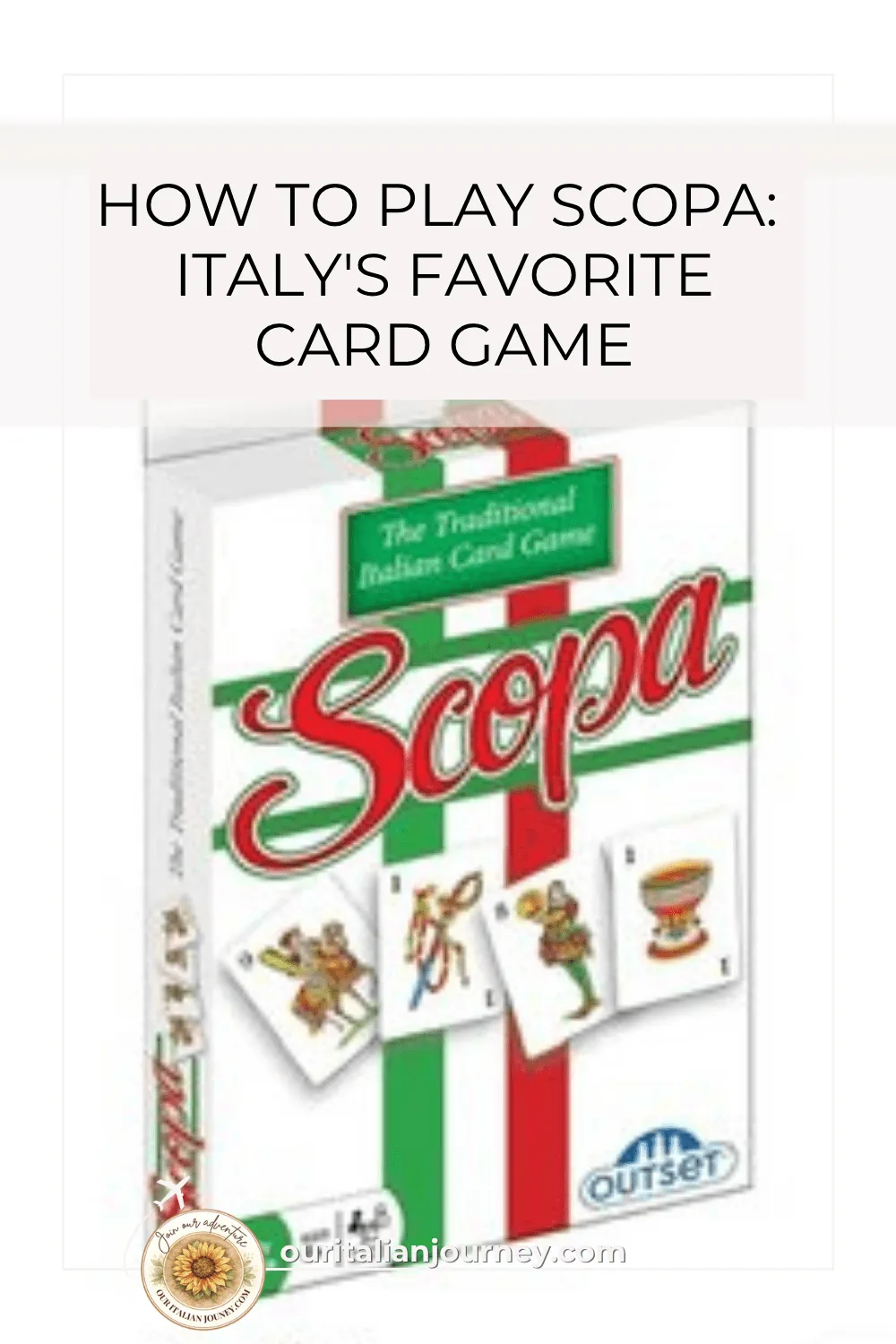 Learn how to play Scopa - a traditional Italian card game - ouritalianjourney.com